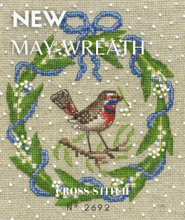 May Wreath - Bluethroat. Counted cross stitch kit on 7 pts/cm Aïda fabric. Le Bonheur des Dames 2692